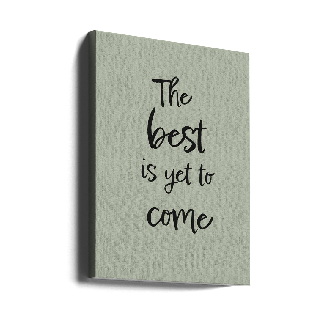 The Best is Yet to Come by Pictufy Studio | Inspirational Typography Quote, Large Canvas Wall Art Print | Artsy Earth