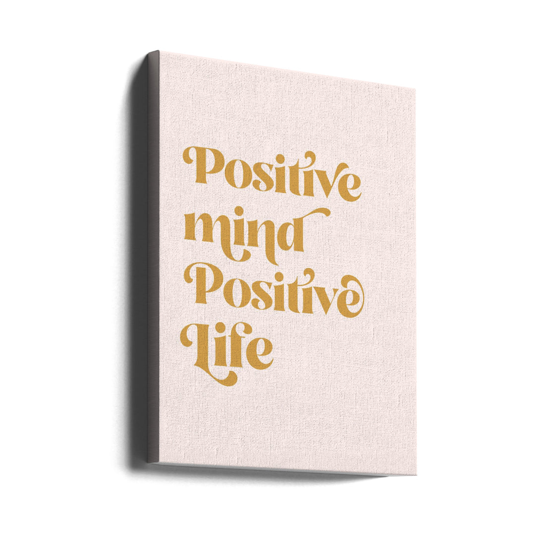 Positive Thoughts by Ksanakalpa | Inspirational Typography Quote, Large Canvas Wall Art Print | Artsy Earth