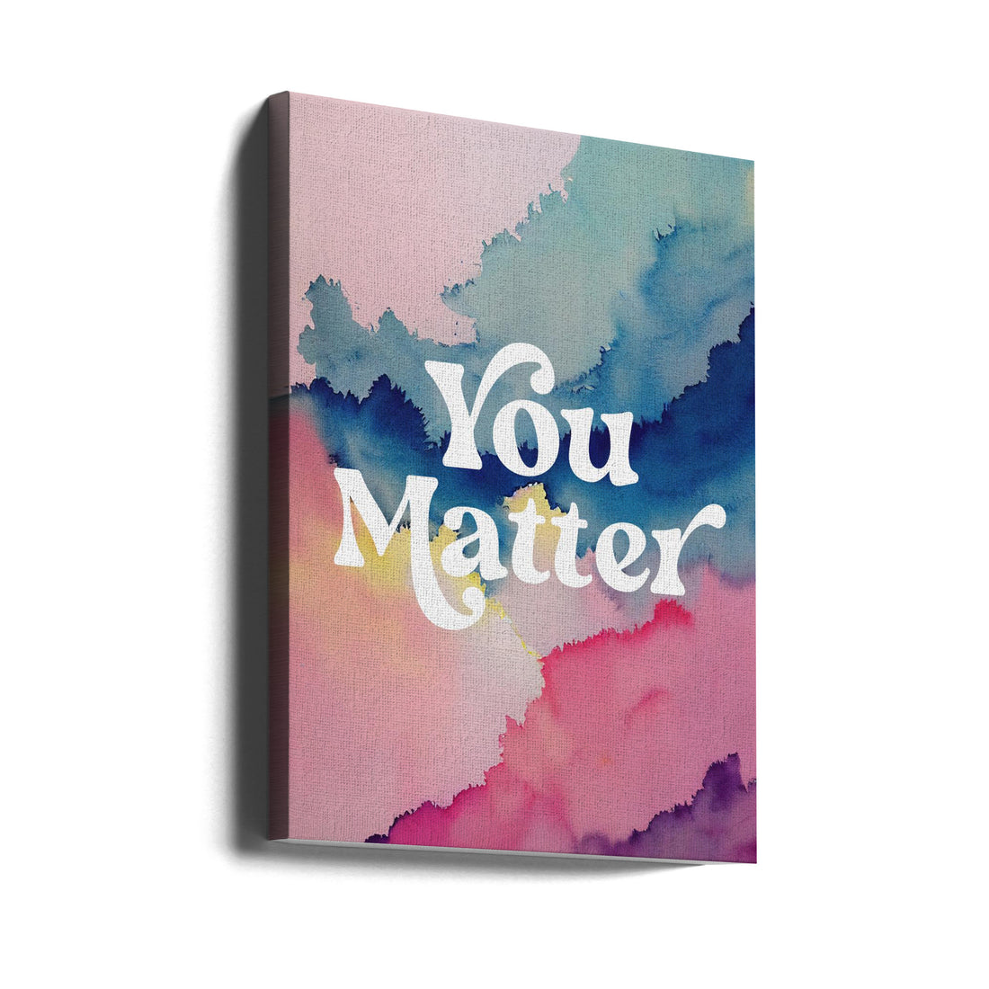 You Matter by Ksanakalpa | Inspirational Text Quote, Large Canvas Wall Art Print | Artsy Earth