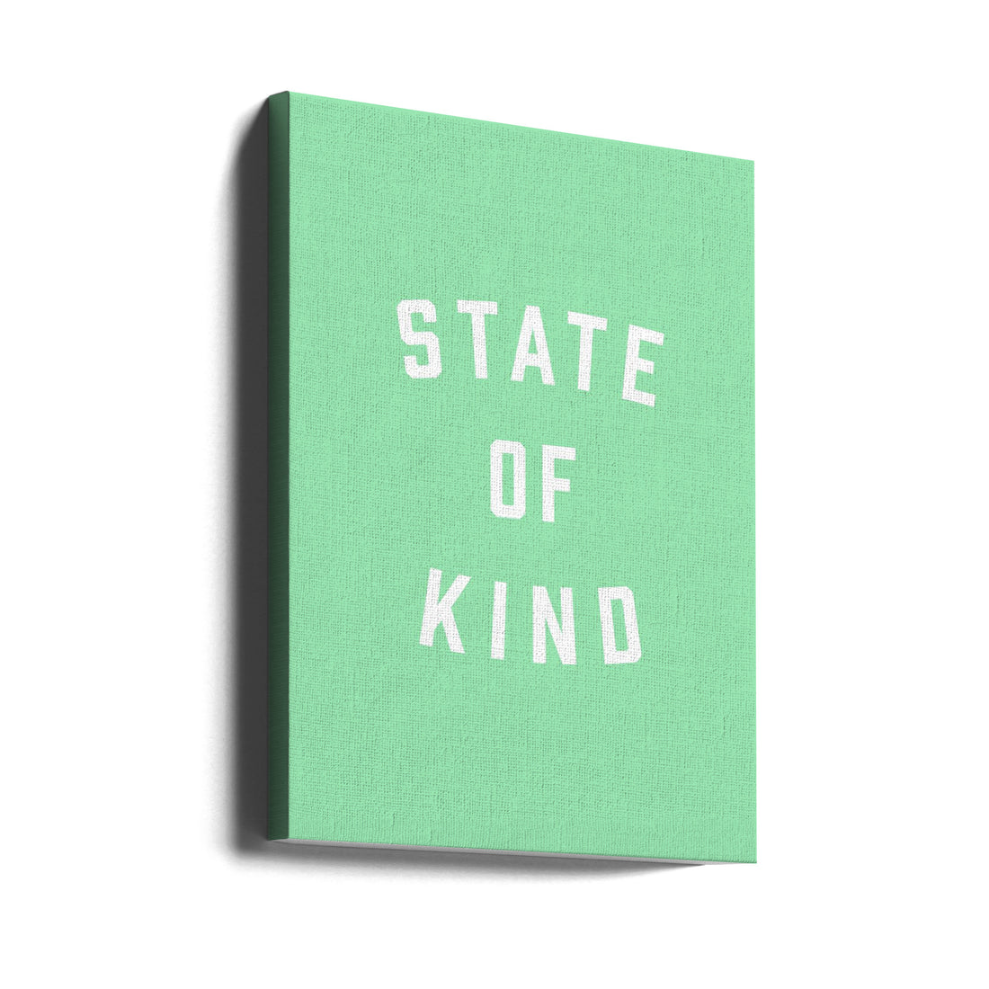 State of Kind by Frankie Kerr-dineen | Inspirational Text Quotes, Large Canvas Wall Art Print | Artsy Earth