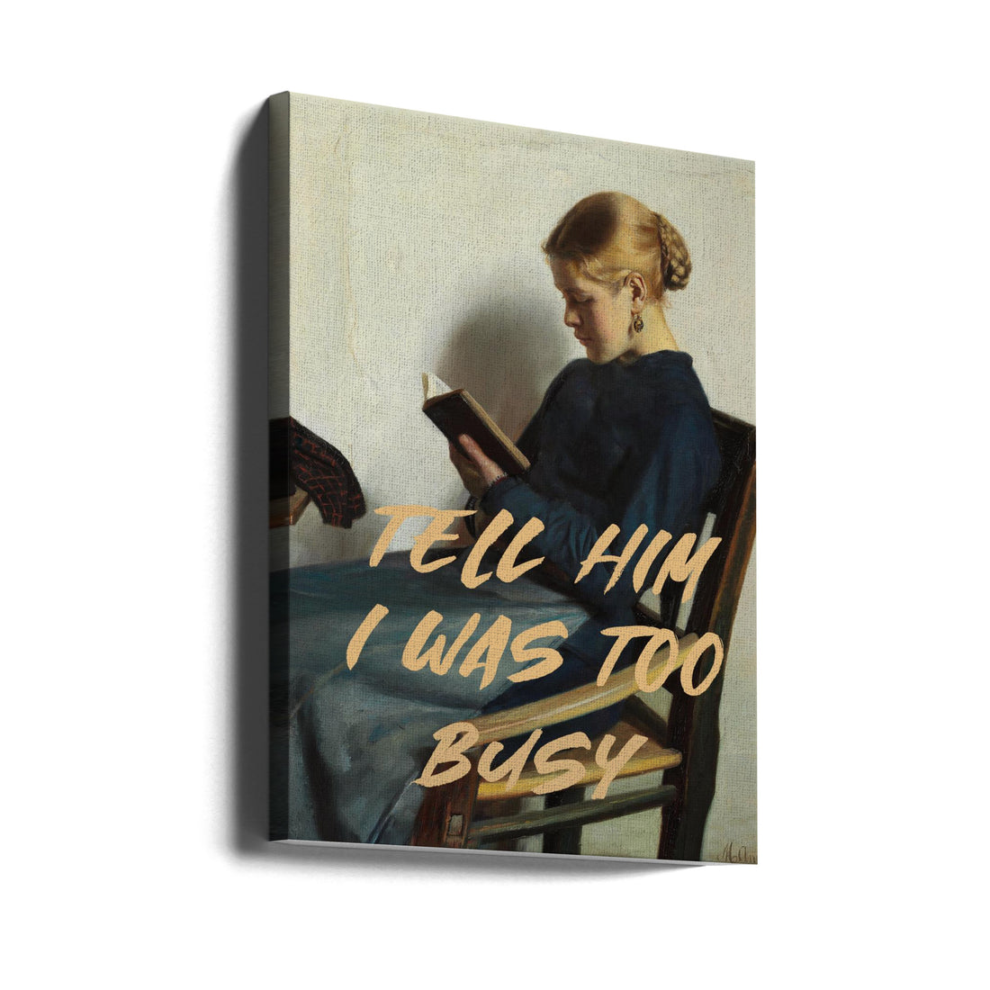 Tell Him I Was Too Busy by The Art Concept | Vintage Library Quote, Large Canvas Wall Art Print | Artsy Earth