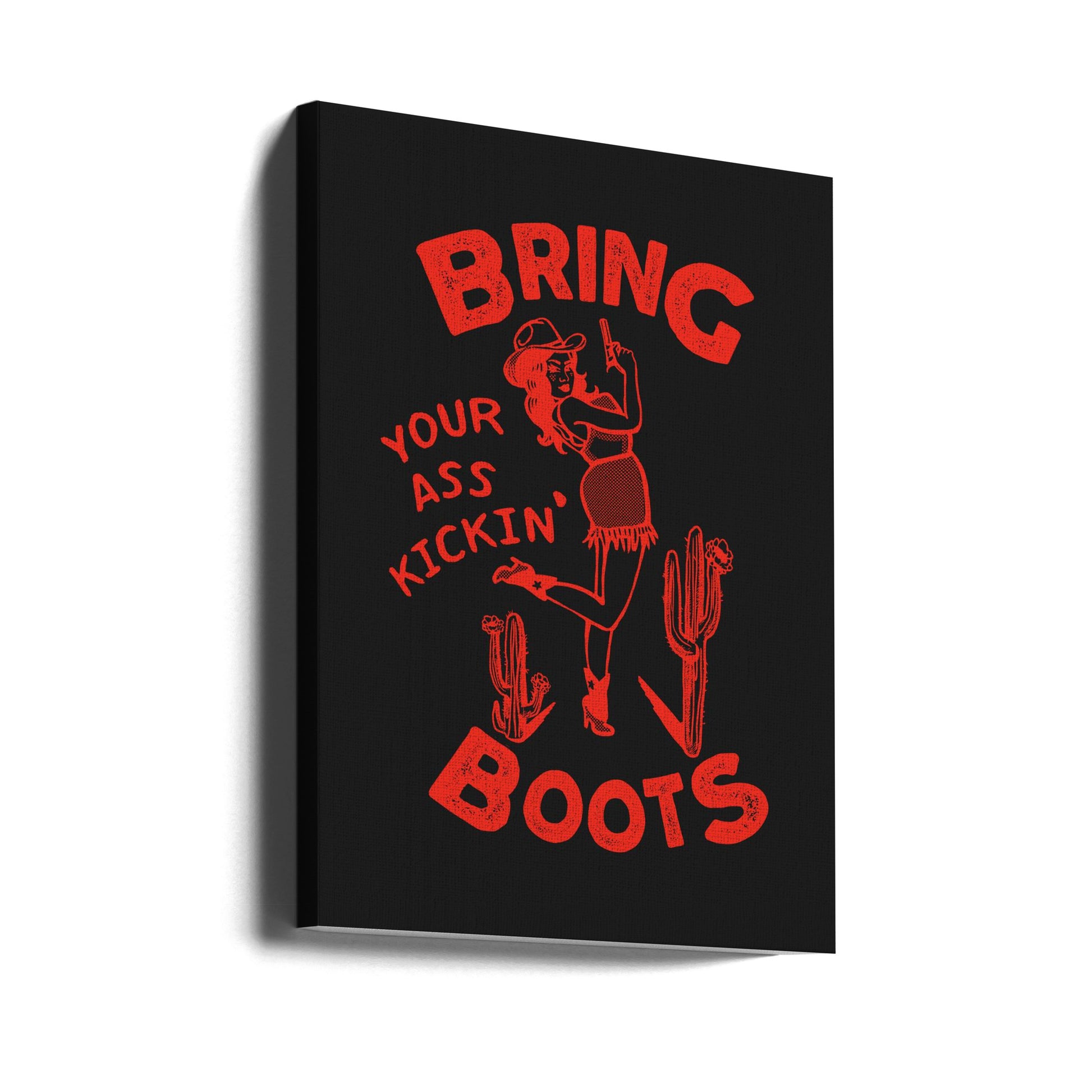 Ass Kicking Boots Cowgirl by The Whiskey Ginger | Funny Western Typography, Large Canvas Wall Art Print | Artsy Earth