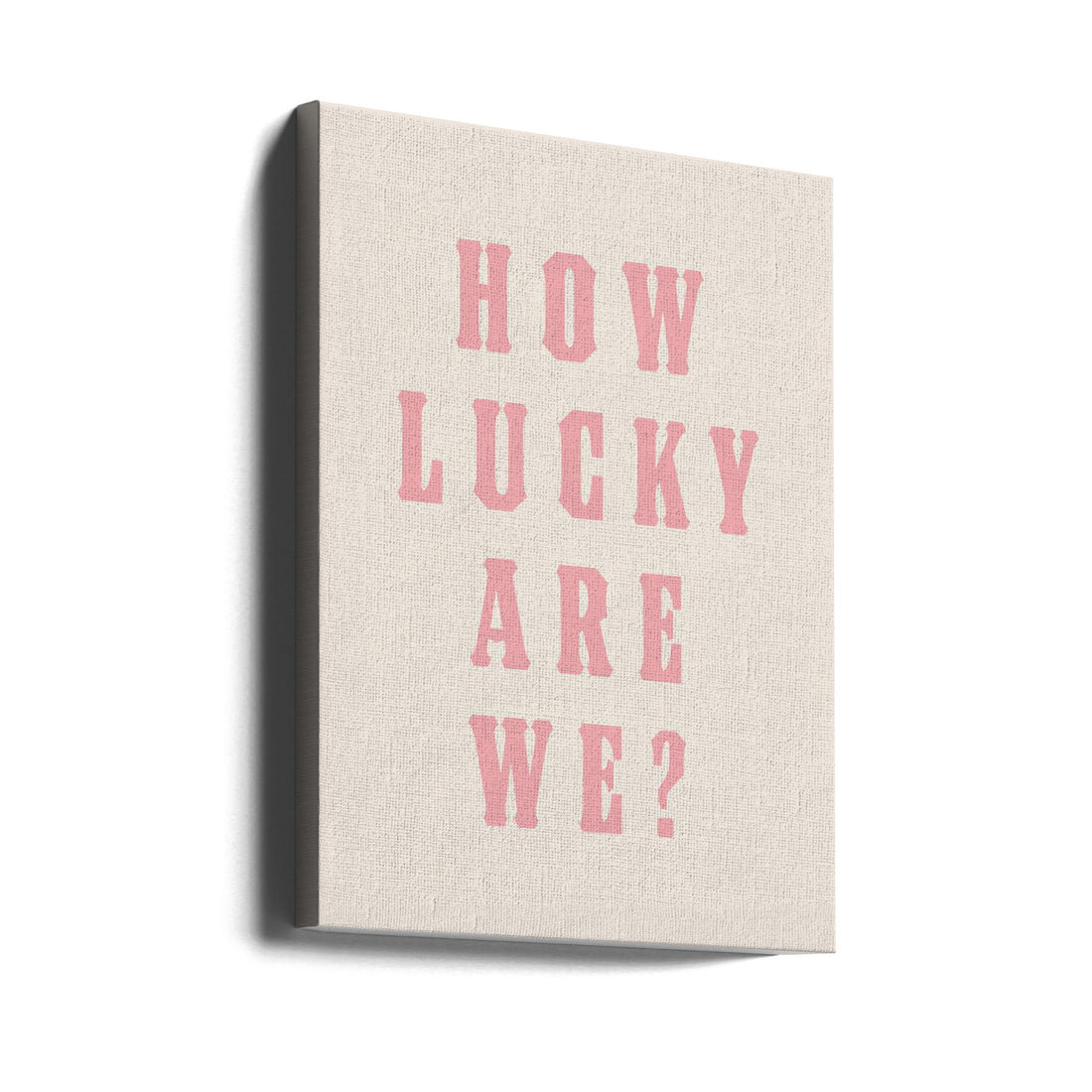 How Lucky Are We by Tara Royle | Western Quote Print, Large Canvas Wall Art Print | Artsy Earth