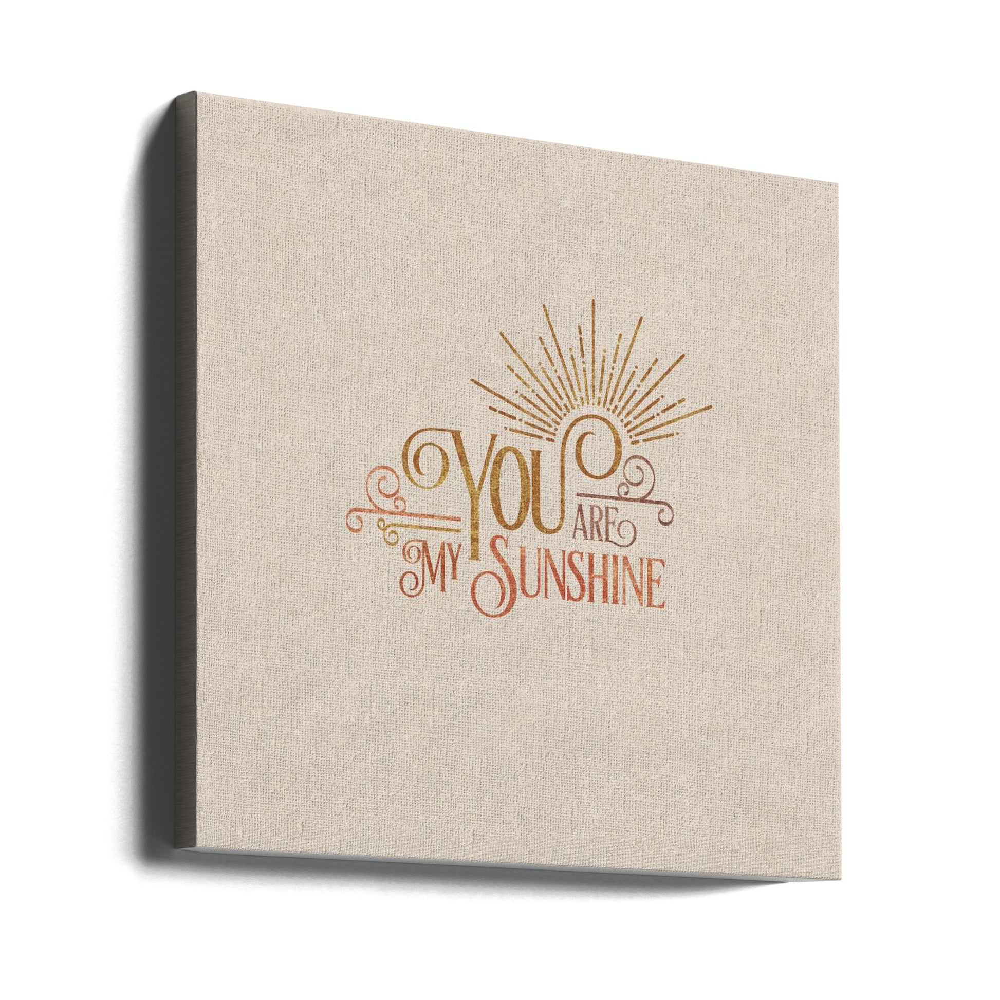 You Are My Sunshine by Emel Tunaboylu | Inspirational Typography Quote, Large Canvas Wall Art Print | Artsy Earth